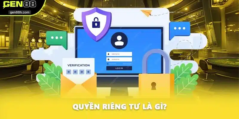 Quyền riêng tư là gì?